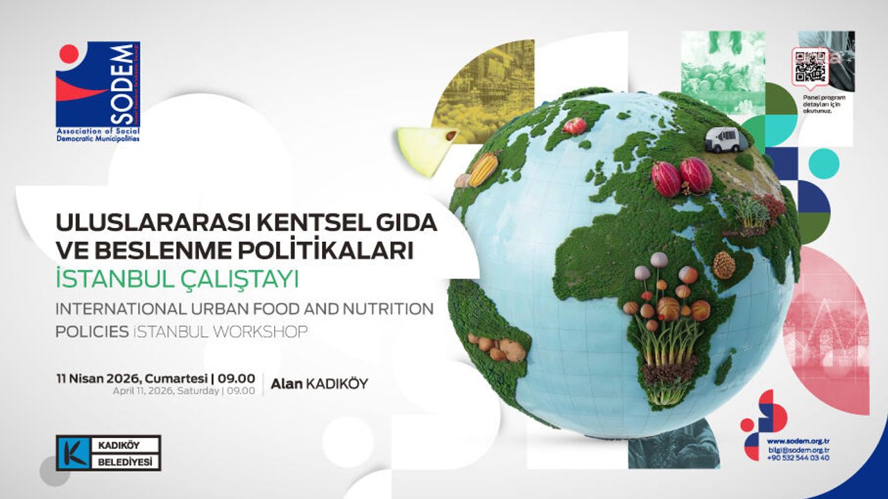 Alan Kadıköy, 'Uluslararası Kentsel Gıda ve Beslenme Politikaları İstanbul Çalıştayı'na ev sahipliği yapacak