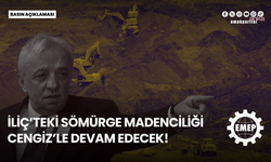 EMEP'li Başkavak: 'Ülkenin madenleri birkaç holdingin kar alanı değil, toplumun ortak varlığıdır'