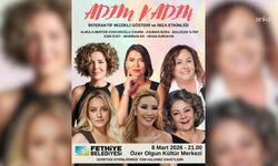 Fethiye'de 8 Mart, zengin bir programla kutlanacak