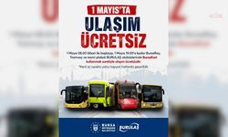Bursa'da 1 Mayıs'ta ulaşım ücretsiz olacak