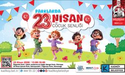 Kadıköy'de 23 Nisan, gün boyu sürecek etkinlikler ile kutlanacak