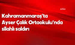 Kahramanmaraş Valiliği: Yaralanan 8 öğrenciden 5'inin tedavisi yoğun bakımda sürdürülüyor