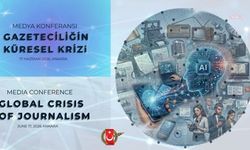 Ankara'da Medya Zirvesi: Uluslararası 'Gazeteciliğin Küresel Krizi' Konferansı, 17 Haziran'da düzenlenecek