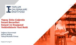 Toplum Çalışmaları Enstitüsü'nden 'Yapay Zeka Çağında İnsani Beceriler' raporu