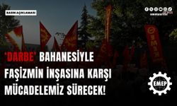 EMEP: '28 Şubat sürecini de aşan yöntemlerle, muhalefet iktidarın emrindeki yargı eliyle tasfiye edilmeye çalışılıyor'