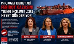 CHP, Girne açıklarındaki gemi faciasına ilişkin KKTC'ye heyet görevlendirdi