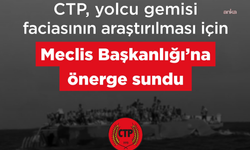 CTP'den Girne'deki gemi faciası için Meclis Araştırma Komitesi çağrısı