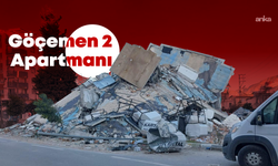 Depremde yıkılan Göçemen 2 Apartmanı davasında yeni bilirkişi raporu alınacak