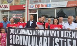 Eğitim-İş Tokat Şubesi: 7 bakanlık imza attı, 15 saat sonra çocuklarımız vuruldu