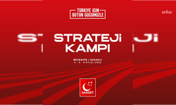 Saadet Partisi Strateji Kampı başladı