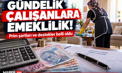 Gündelik Çalışanlara Emeklilik! İşte Prim Şartları