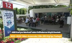 ABB Kariyer Merkezi'nden istihdama destek: 2 bin 283 kişi işe yerleşti