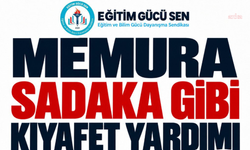 Eğitim Gücü Sen'den giyecek yardımı tepkisi: Öğretmenler de bu haktan yararlandırılmalı