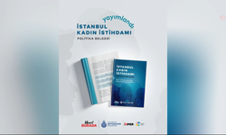 İstanbul Kadın İstihdamı Politika Belgesi yayımlandı