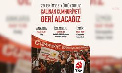 TKP, 29 Ekim'de 3 kentte 'Çalınan Cumhuriyeti Geri Alacağız' sloganıyla yürüyüş düzenleyecek
