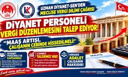 Uzman Diyanet-Sen Genel Başkanı Çelik'ten 'gelir vergisi oranının yıl boyunca yüzde 15'te sabitlenmesi' çağrısı
