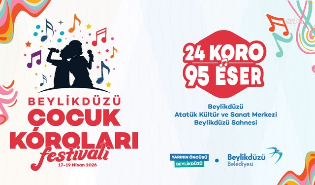 Beylikdüzü Çocuk Koroları Festivali, 17 Nisan'da başlıyor