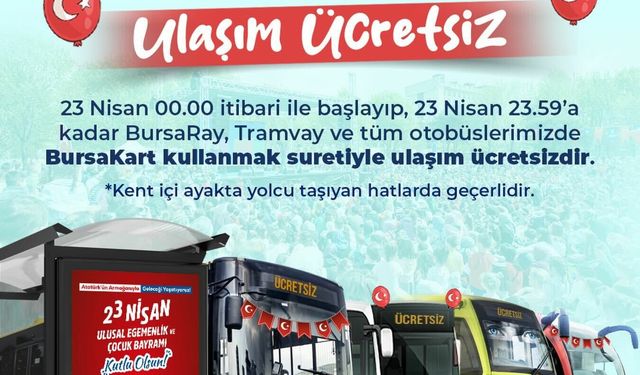 Bursa'da 23 Nisan'da toplu ulaşım ücretsiz