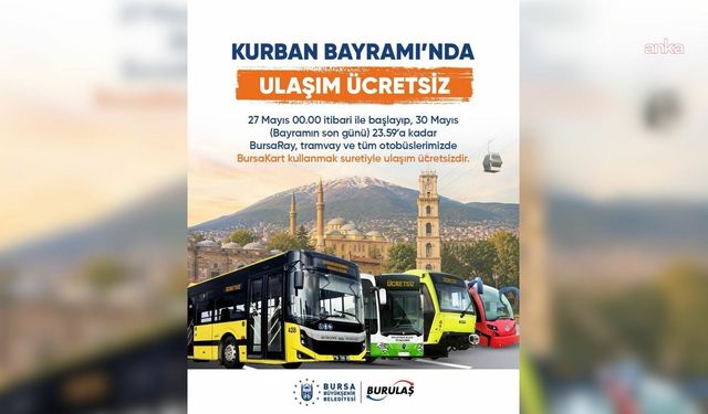 Bursa'da bayram boyunca ulaşım ücretsiz olacak