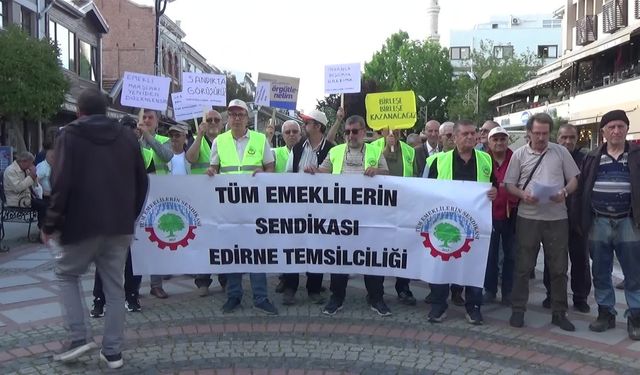 Emekliler Edirne'de meydanlarda: Bayram ikramiyesi en az 17 bin 500 TL olmalı