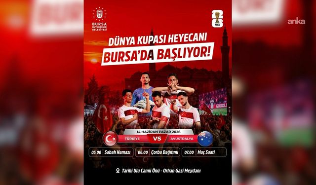 Bursalılar, Dünya Kupası heyecanını dev ekranda yaşayacak