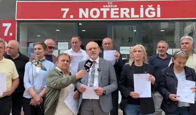 CHP Samsun delegelerinden olağanüstü kurultay için noter başvurusu