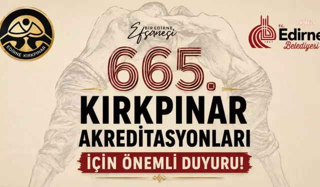 Kırkpınar Yağlı Güreşleri için akreditasyon süreci başlıyor