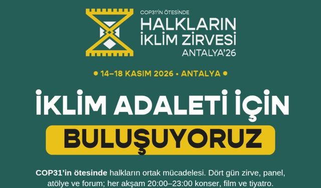 COP31'e paralel Halkların İklim Zirvesi Antalya'da düzenlenecek