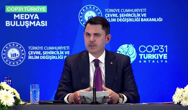 Murat Kurum: COP31'e şu ana kadar 85 devlet ve hükümet başkanı katılımını bildirdi