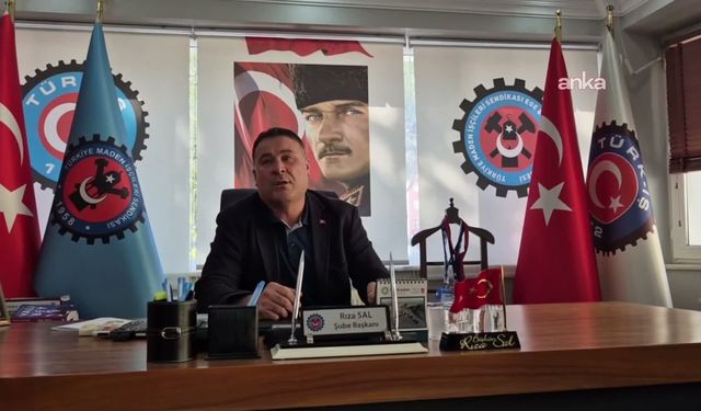 Türkiye Maden-İş Sendikası: Firmalar sahanın kaymağını yedi ve astronomik paralar kazanarak Soma'yı terk etti