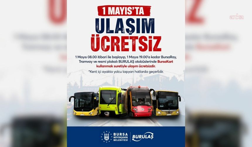 Bursa'da 1 Mayıs'ta ulaşım ücretsiz olacak