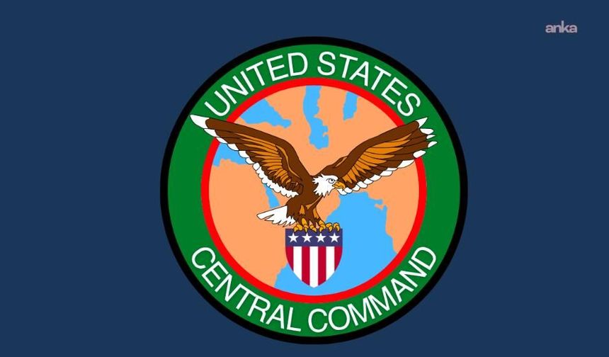 CENTCOM'dan İran'a yönelik saldırı açıklaması