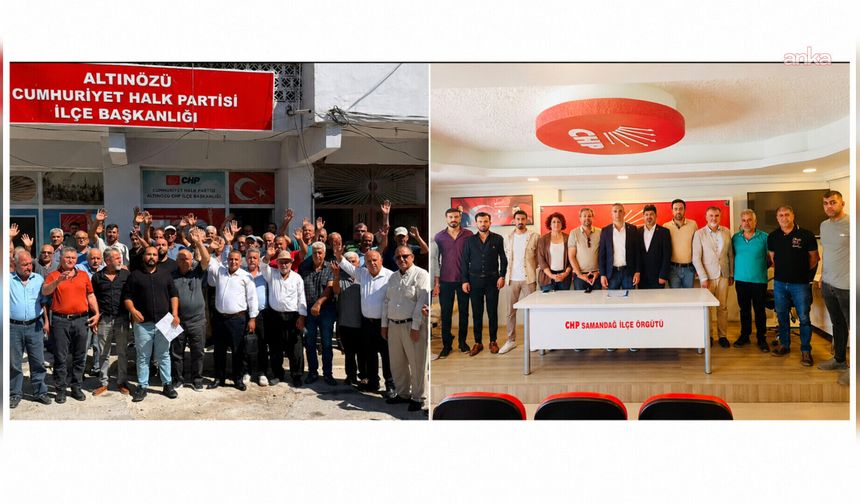 CHP'nin Samandağ ve Altınözü örgütlerinden toplu istifa