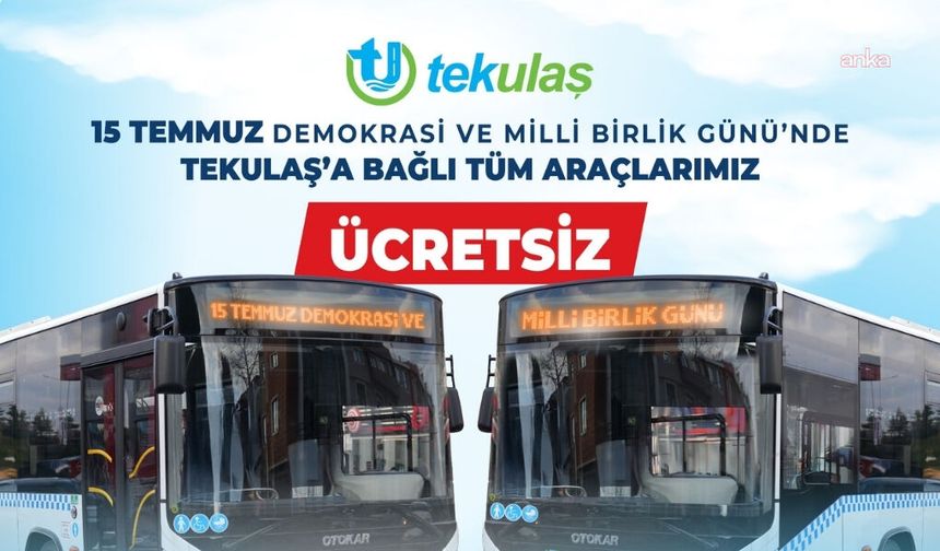Tekirdağ'da toplu ulaşım araçları, 15 Temmuz'da ücretsiz hizmet verecek